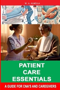 Paperback Patient Care Essentials: A Guide for CNA's and Caregivers Book