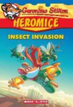 Paperback Geronimo Stilton Heromice #9: Insect Invasion Book