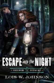 Escape into the Night (Riverboat Adventures) - Book #1 of the Freedom Seekers