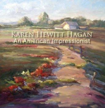 Hardcover Karen Hewitt Hagan: B an American Impressionist Book