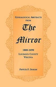 Paperback Genealogical Abstracts from the Mirror, 1880-1890, Loudoun County, Virginia Book