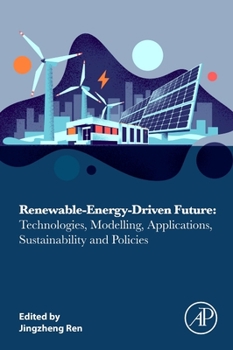 Paperback Renewable-Energy-Driven Future: Technologies, Modelling, Applications, Sustainability and Policies Book