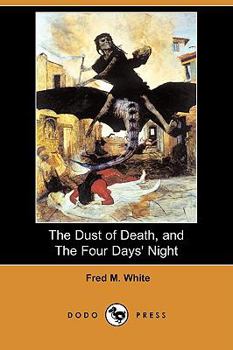 Paperback The Dust of Death, and the Four Days' Night (Dodo Press) Book