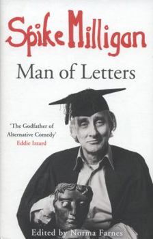 Spike Milligan Man of Letters - Book #1 of the Spike Milligan letters