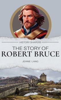 The Story of Robert the Bruce