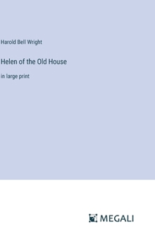 Hardcover Helen of the Old House: in large print Book