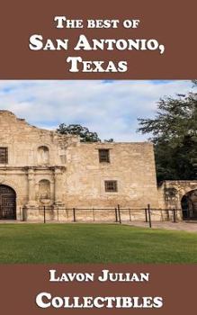 The best of San Antonio, Texas