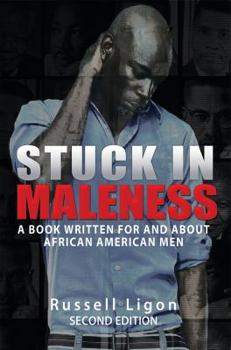 Paperback Stuck In Maleness: A Book Written For And About African American Men Book