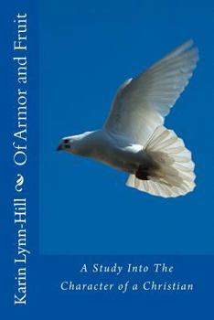 Paperback Of Armor and Fruit: A Study Into The Character of a Christian Book