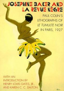 Paperback Josephine Baker and La Revue Negre: Paul Colin's Lithographs of Letumulte Noir in Paris, 1927 Book
