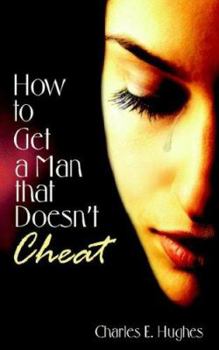 Paperback How to Get a Man that Doesn't Cheat Book