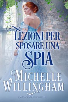 Lezioni per sposare una spia (La Scuola delle Zitelle) (Italian Edition)