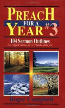 Paperback Preach for a Year: 104 Sermon Outlines Book