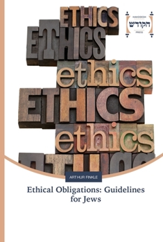 Paperback Ethical Obligations: Guidelines for Jews Book