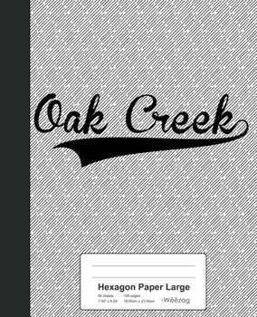 Paperback Hexagon Paper Large: OAK CREEK Notebook Book
