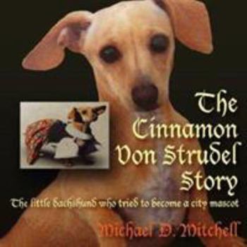 Paperback The Cinnamon Von Strudel Story Book