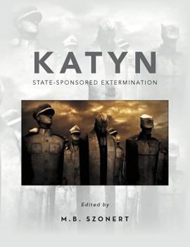 Paperback Katyn: State-Sponsored Extermination: Collection of Essays Book