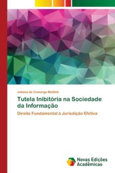 Paperback Tutela Inibitória na Sociedade da Informação [Portuguese] Book