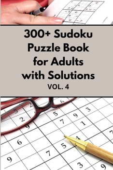 Paperback 300+ Sudoku Puzzle Book for Adults with Solutions VOL 4 Book