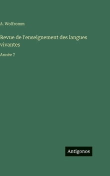 Revue de l'enseignement des langues vivantes: Année 7