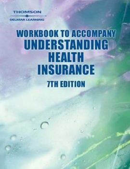 Paperback Workbook to Accompany Understanding Health Insurance: A Guide to Professional Billing Book