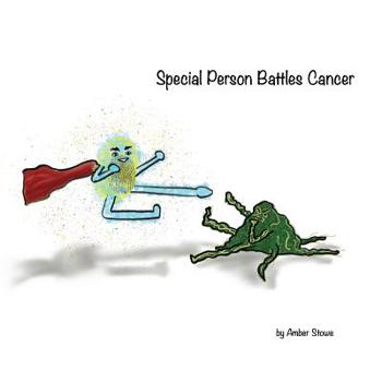 Paperback Special Person Battles Cancer Book