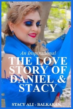 Paperback An Inspirational: The Love Story of Daniel & Stacy Book