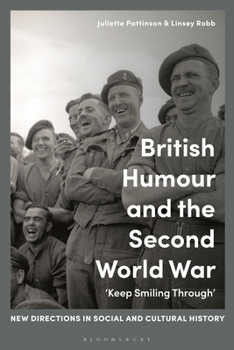 Paperback British Humour and the Second World War: 'Keep Smiling Through' Book