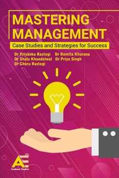 Paperback Mastering Management: Case Studies and Strategies for Success Book