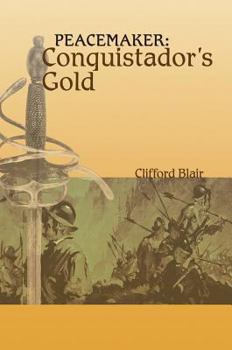 Hardcover Peacemaker: Conquistador's Gold Book