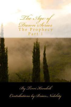 Paperback The Prophecy: The Age of Dawn Book