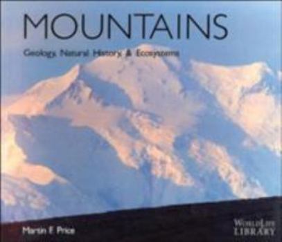 Paperback Mountains: Geology, Natural History, & Ecosystems (World Life Library) Book