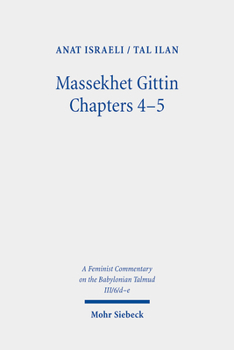 Hardcover Massekhet Gittin Chapters 4-5: Volume III/6/D-E. Text, Translation, and Commentary Book