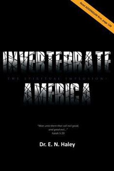 Paperback Invertebrate America: The Spiritual Implosion! Book