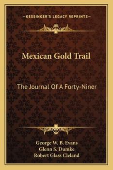 Mexican Gold Trail: The Journal Of A Forty-Niner