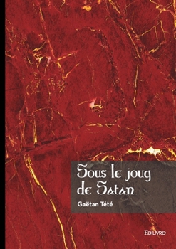 Paperback Sous le joug de Satan [French] Book