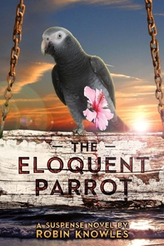 The Eloquent Parrot - Book #1 of the Blackbeard & Hibiscus