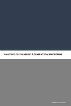 Paperback Embedded Deep Learning & Generative AI Algorithms Book