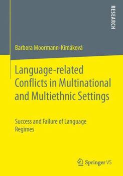 Paperback Language-Related Conflicts in Multinational and Multiethnic Settings: Success and Failure of Language Regimes Book