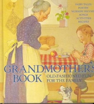 Hardcover Grandmother's Book: Old-fashioned Fun for the Family Book