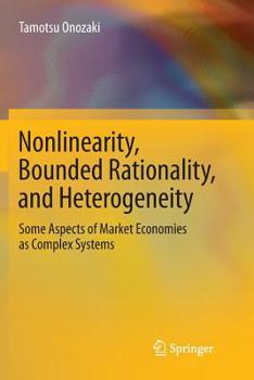 Paperback Nonlinearity, Bounded Rationality, and Heterogeneity: Some Aspects of Market Economies as Complex Systems Book