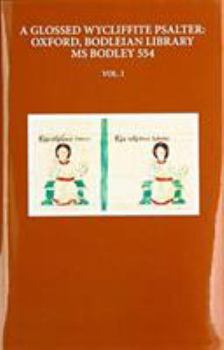 Hardcover A Glossed Wycliffite Psalter, Volume 1: Oxford, Bodleian Library MS Bodley 554 Book