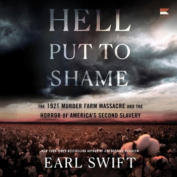 Audio CD Hell Put to Shame: The 1921 Murder Farm Massacre and the Horror of America's Second Slavery Book