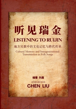 Listening to Ruijin: Cultural Memory and Intergenerational Transmission in Folk Songs