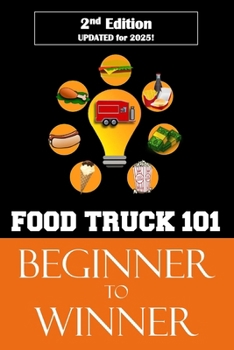 Paperback Food Truck 101: Beginner to Winner Book