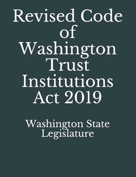 Paperback Revised Code of Washington Trust Institutions Act 2019 Book