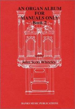An Organ Album for Manuals Only - Book 2