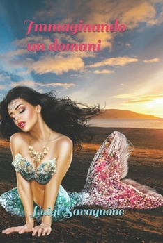 Paperback Immaginando un domani [Italian] Book