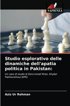 Paperback Studio esplorativo delle dinamiche dell'apatia politica in Pakistan [Italian] Book