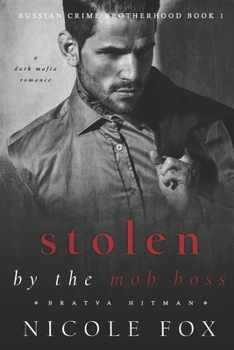 Paperback Stolen by the Mob Boss (Bratva Hitman): A Dark Mafia Romance Book